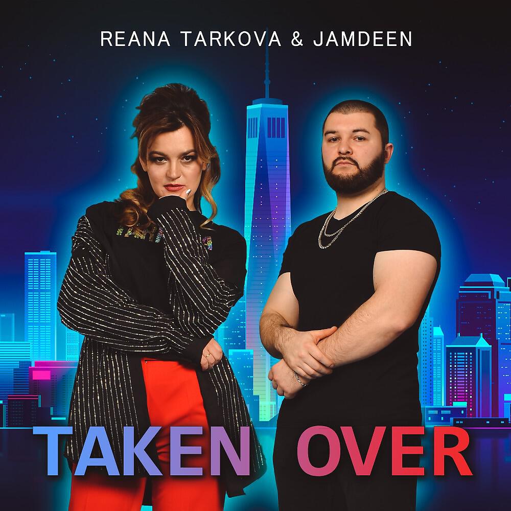 REANA TARKOVA, JAMDEEN - Taken Over (Single)