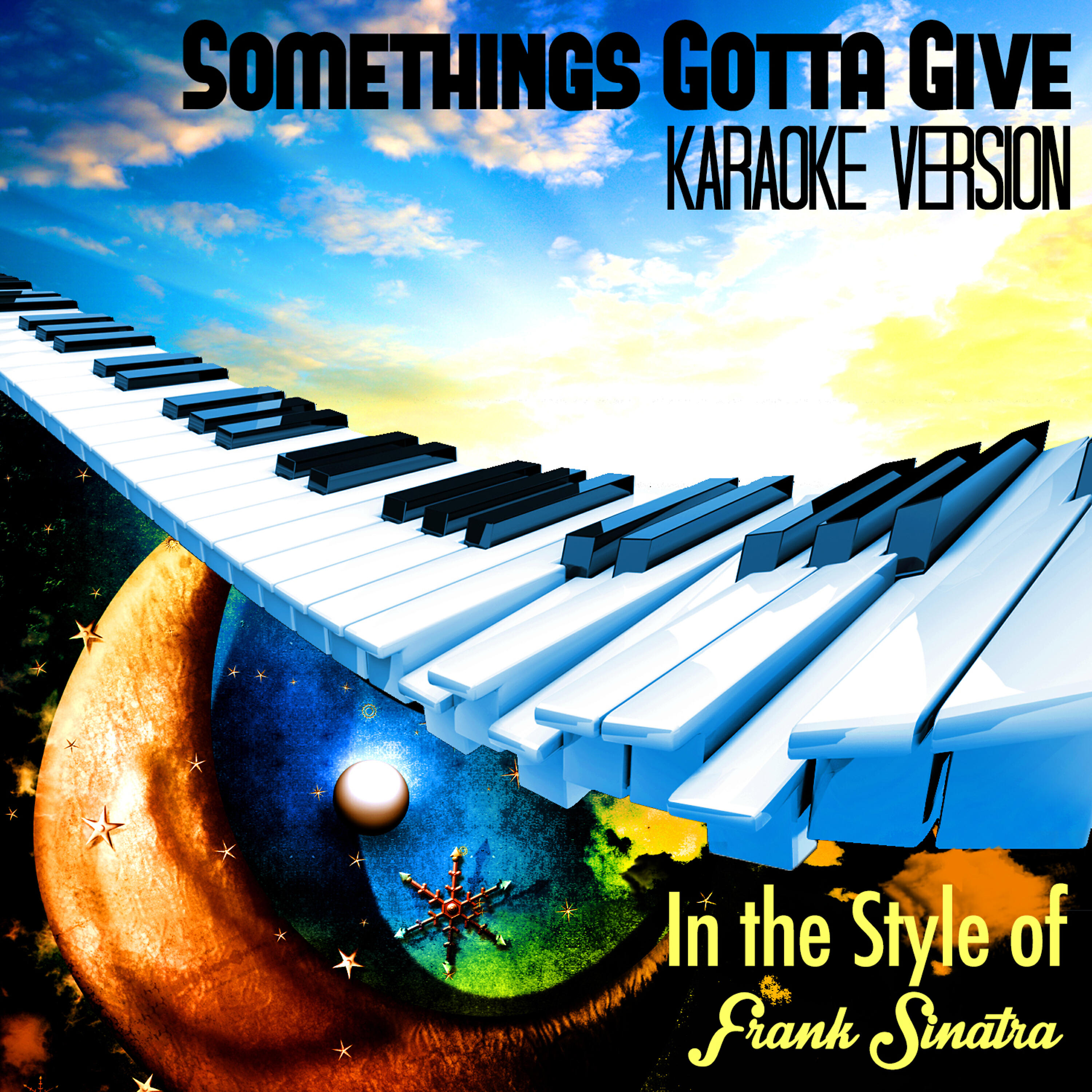 Somethings Gotta Give (In the Style of Frank Sinatra) [Karaoke Version] - Single