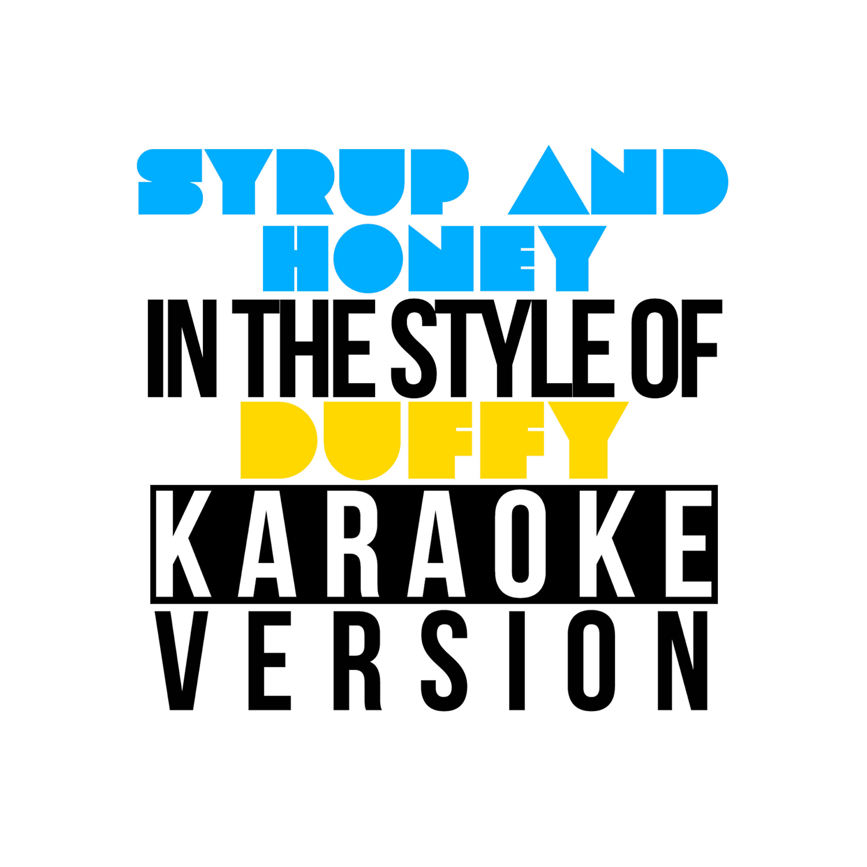 Syrup & Honey (In the Style of Duffy) [Karaoke Version] - Single
