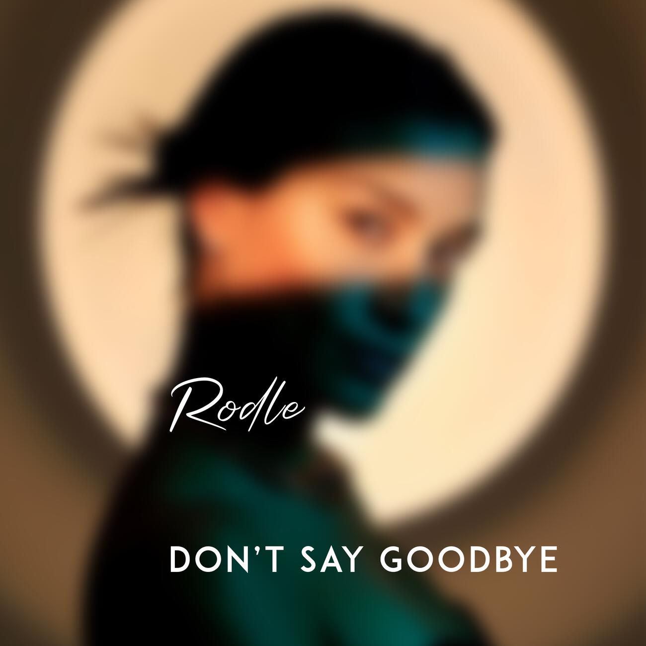 Don’t Say Goodbye