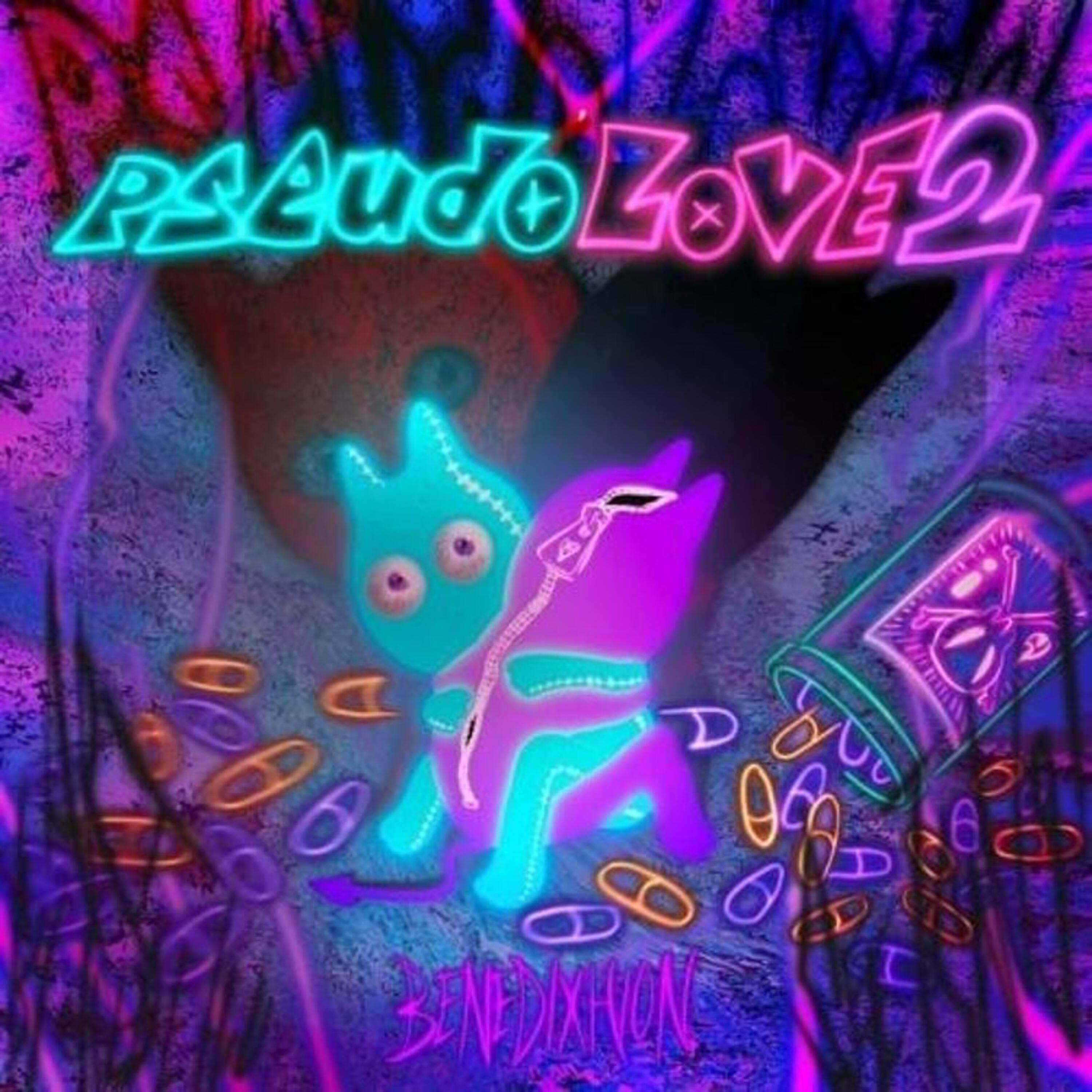 Альбом pseudoLove 2 исполнителя Benedixhion