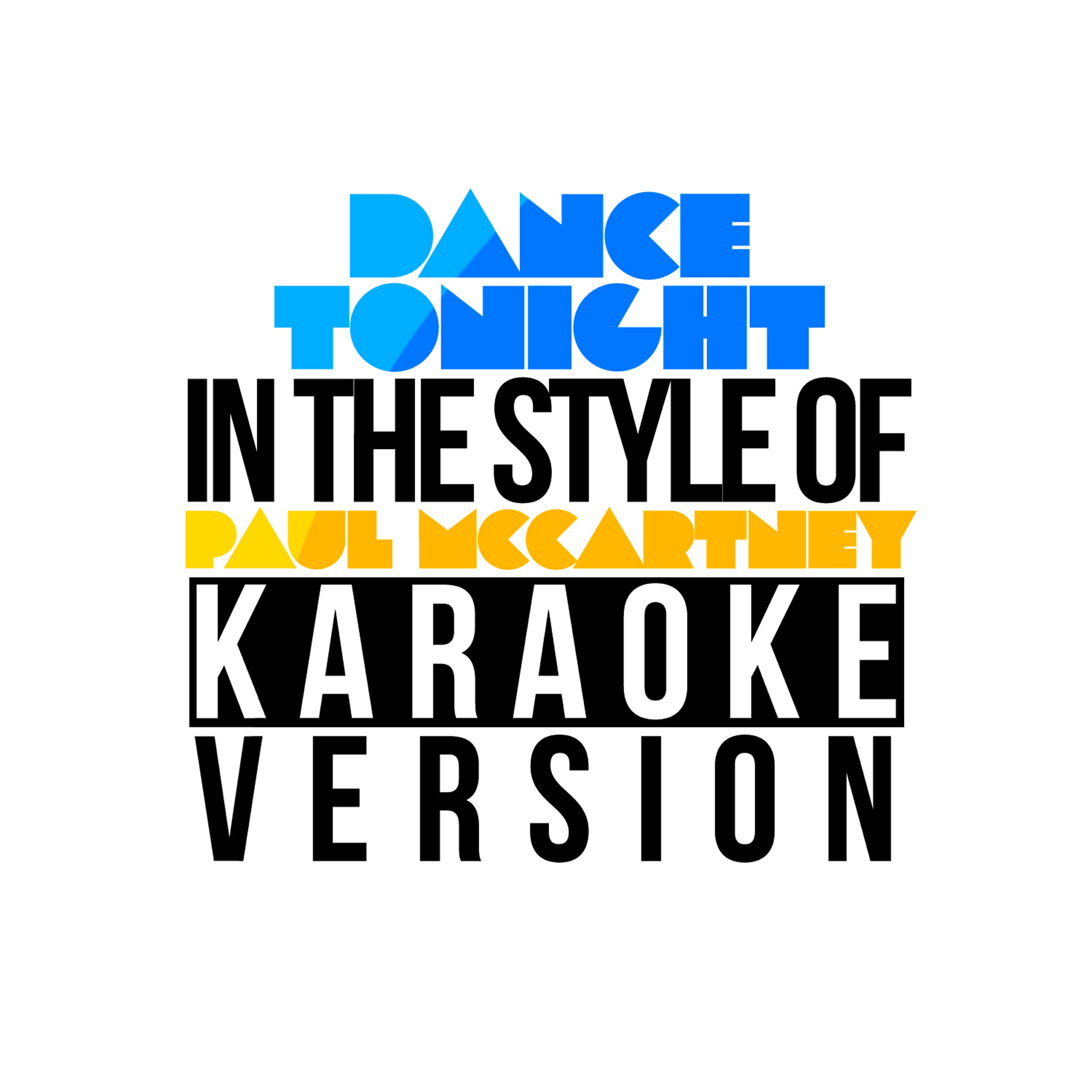 Dance Tonight (In the Style of Paul Mccartney) [Karaoke Version] - Single