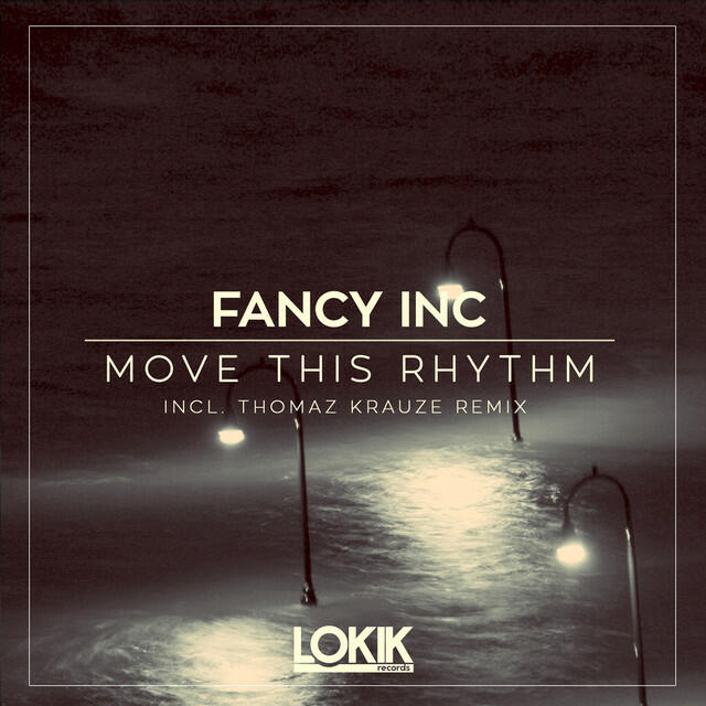 Fancy Inc, Thomaz Krauze - Move This Rhythm - Thomaz Krauze Remix