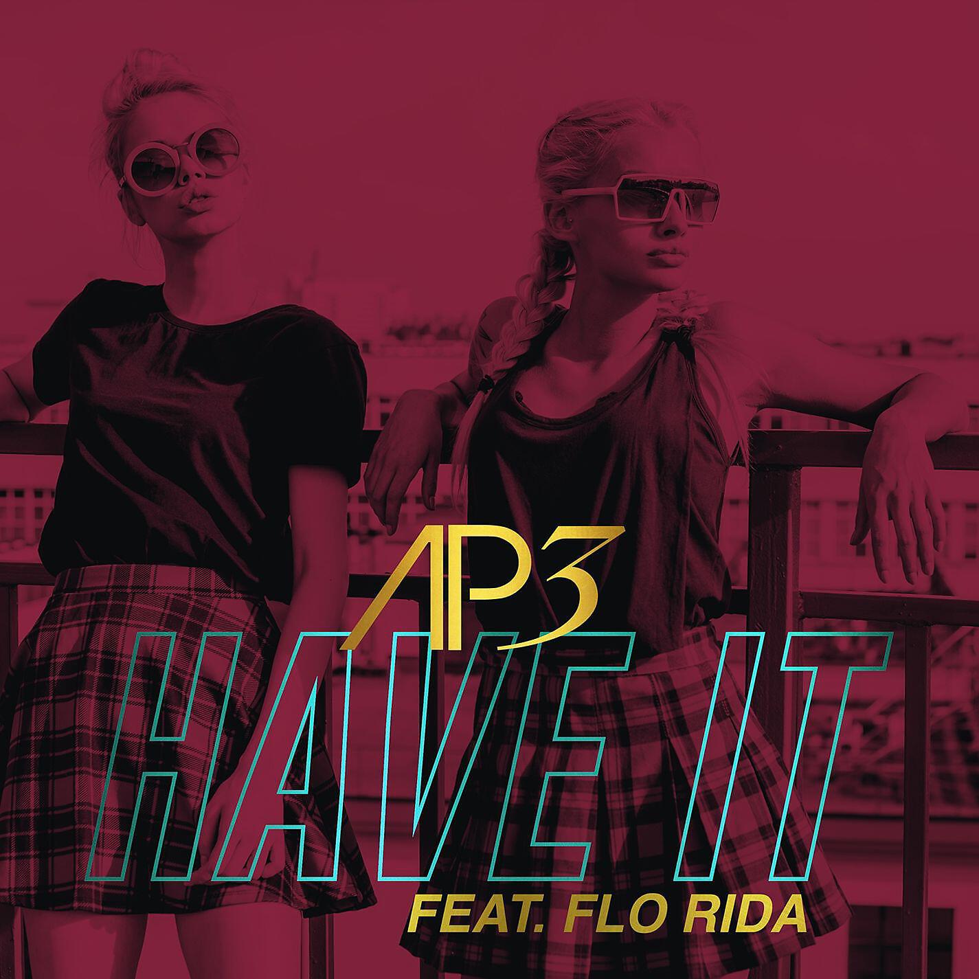Ap3 - Have It (No Rap Version)