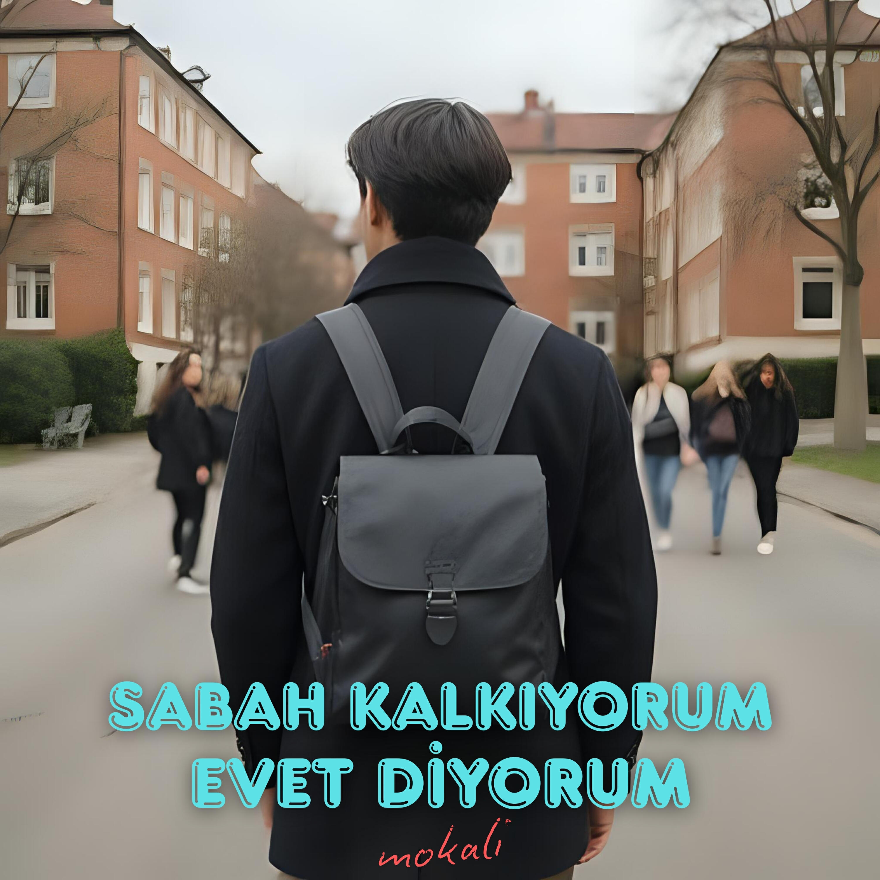 Sabah Kalkıyorum Evet Diyorum