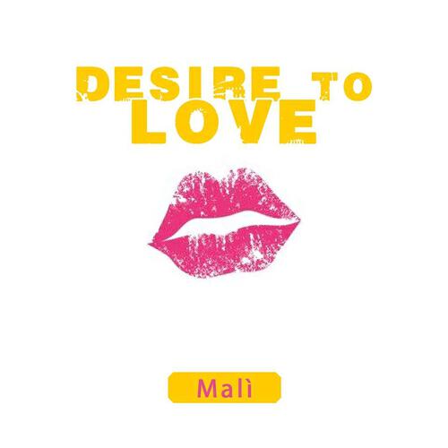 Desire to Love