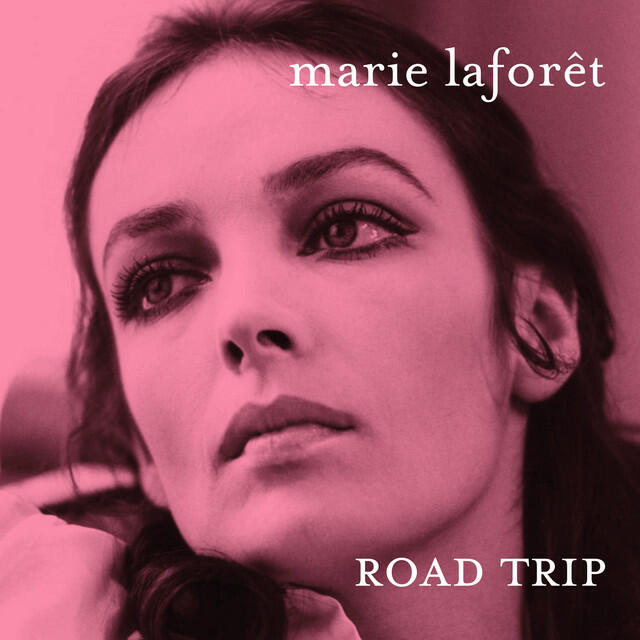 Альбом Road Trip исполнителя Marie Laforêt