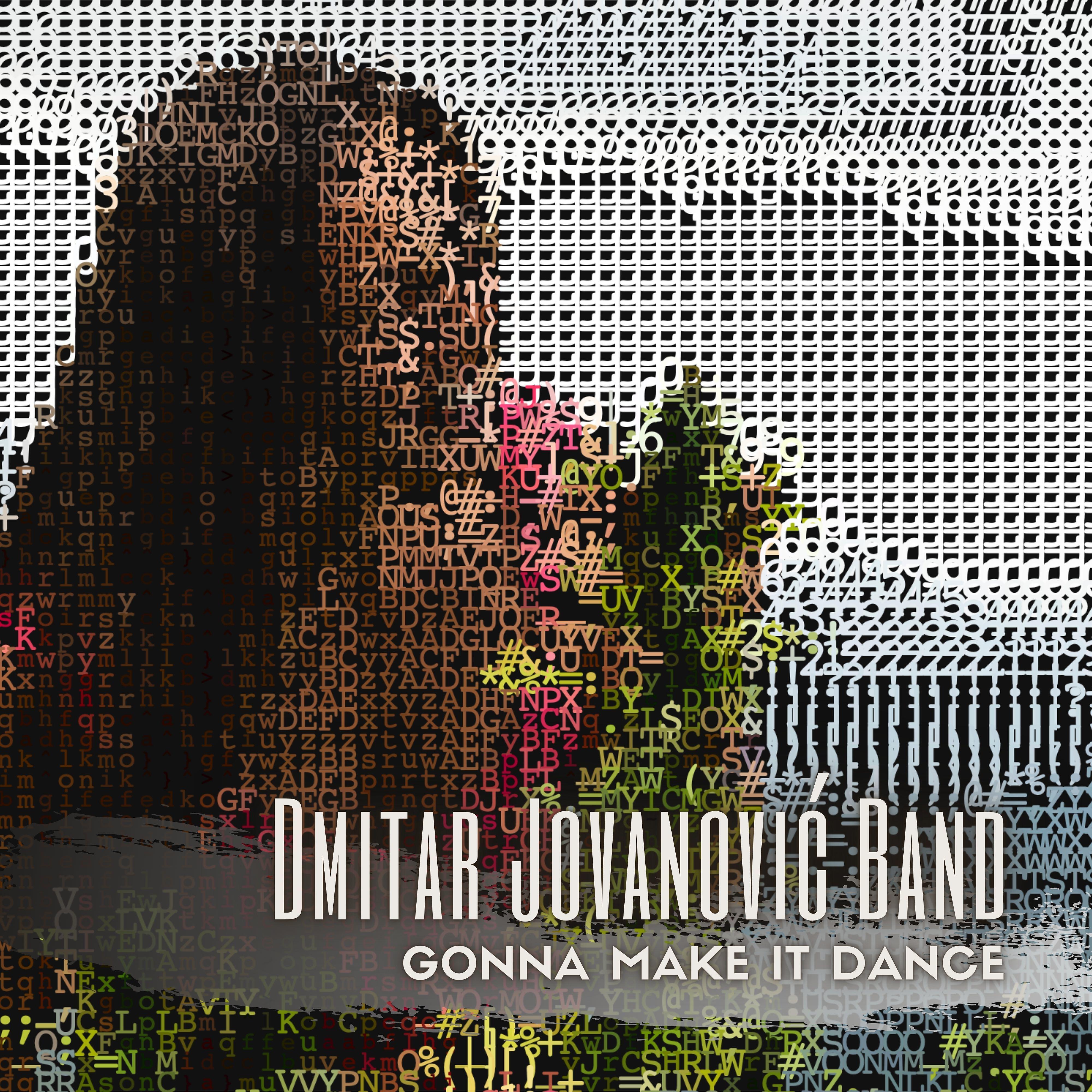 Альбом Gonna Make It Dance исполнителя Dmitar Jovanović Band