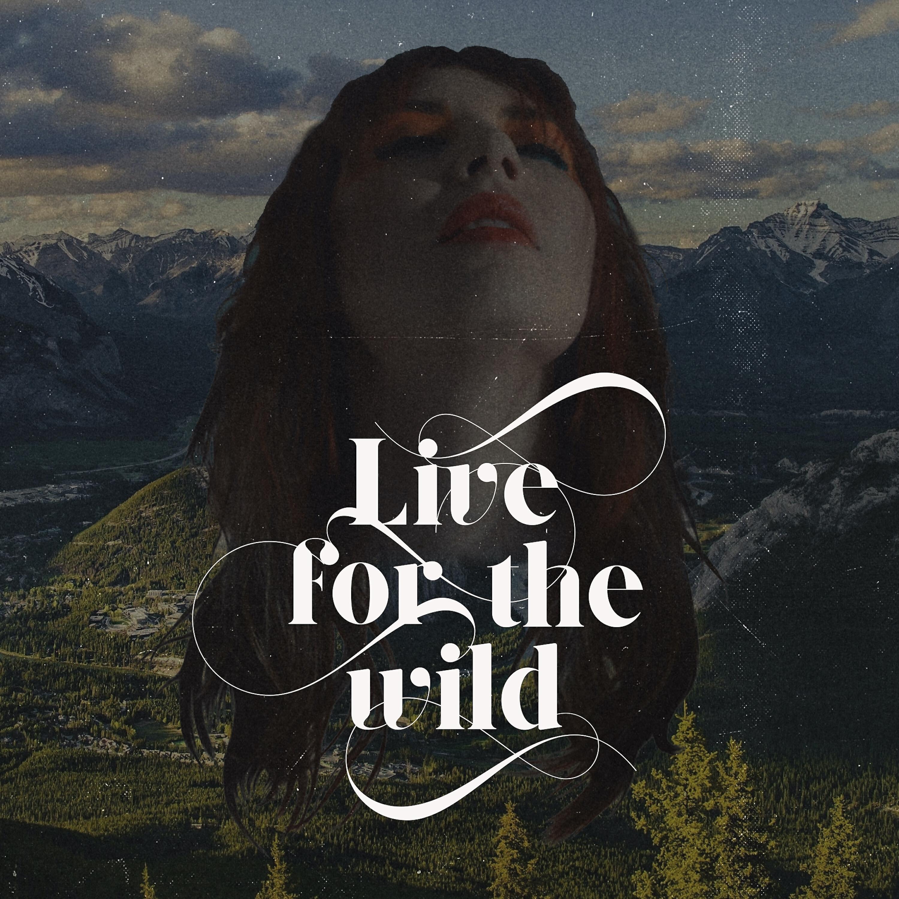 Live for the Wild