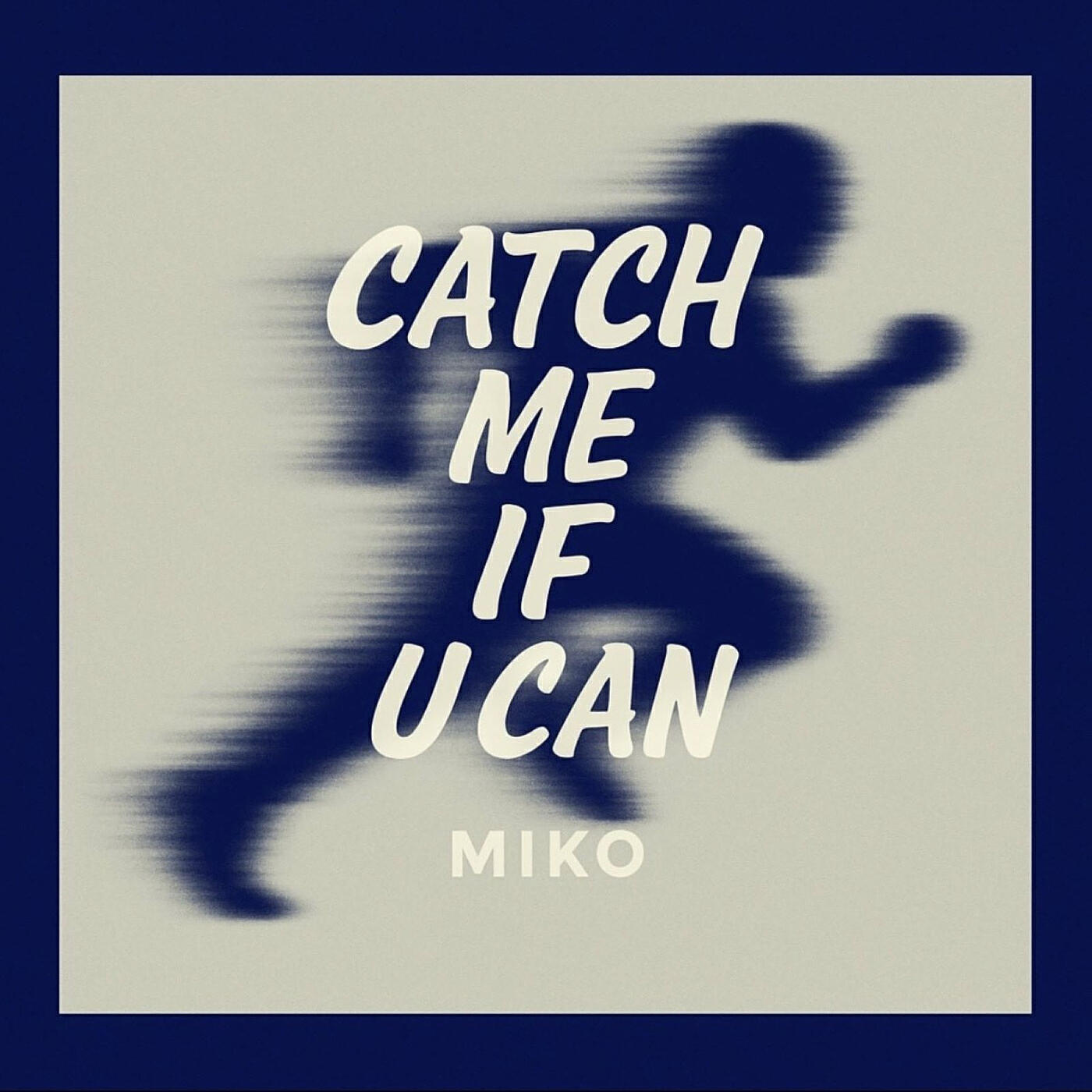 Catch Me If U Can