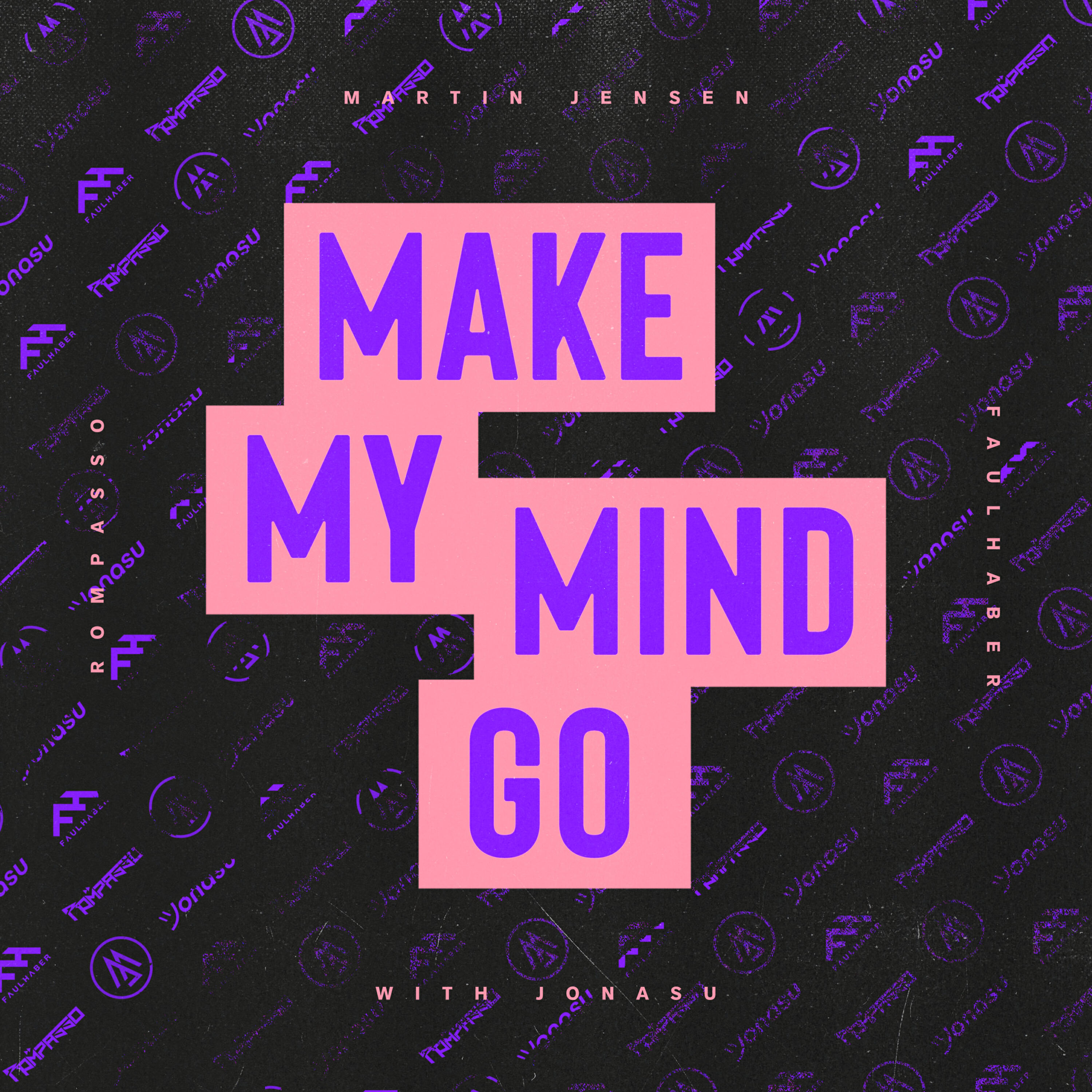 Альбом Make My Mind Go (with Jonasu) исполнителя Faulhaber, Rompasso, Jonasu, Martin Jensen