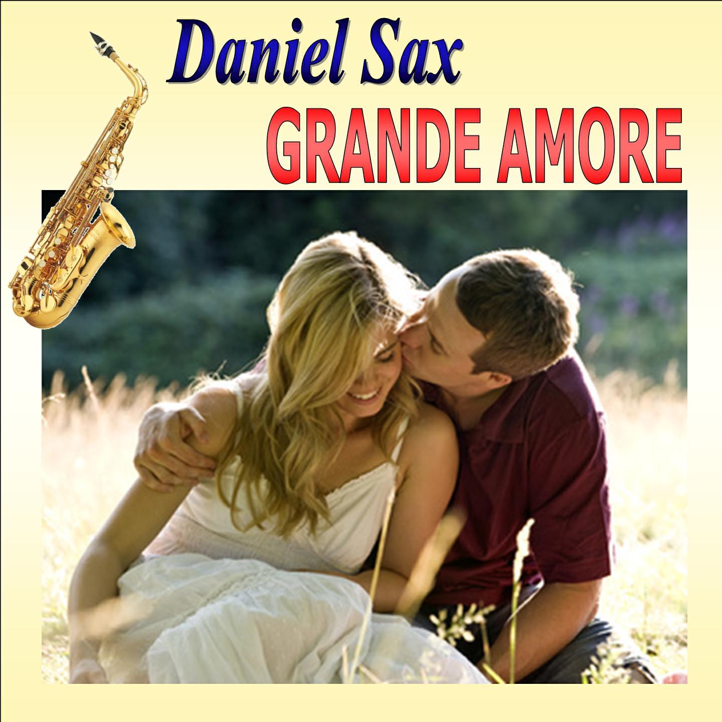 Daniel Sax - Grande amore (Il  Volo  Version)
