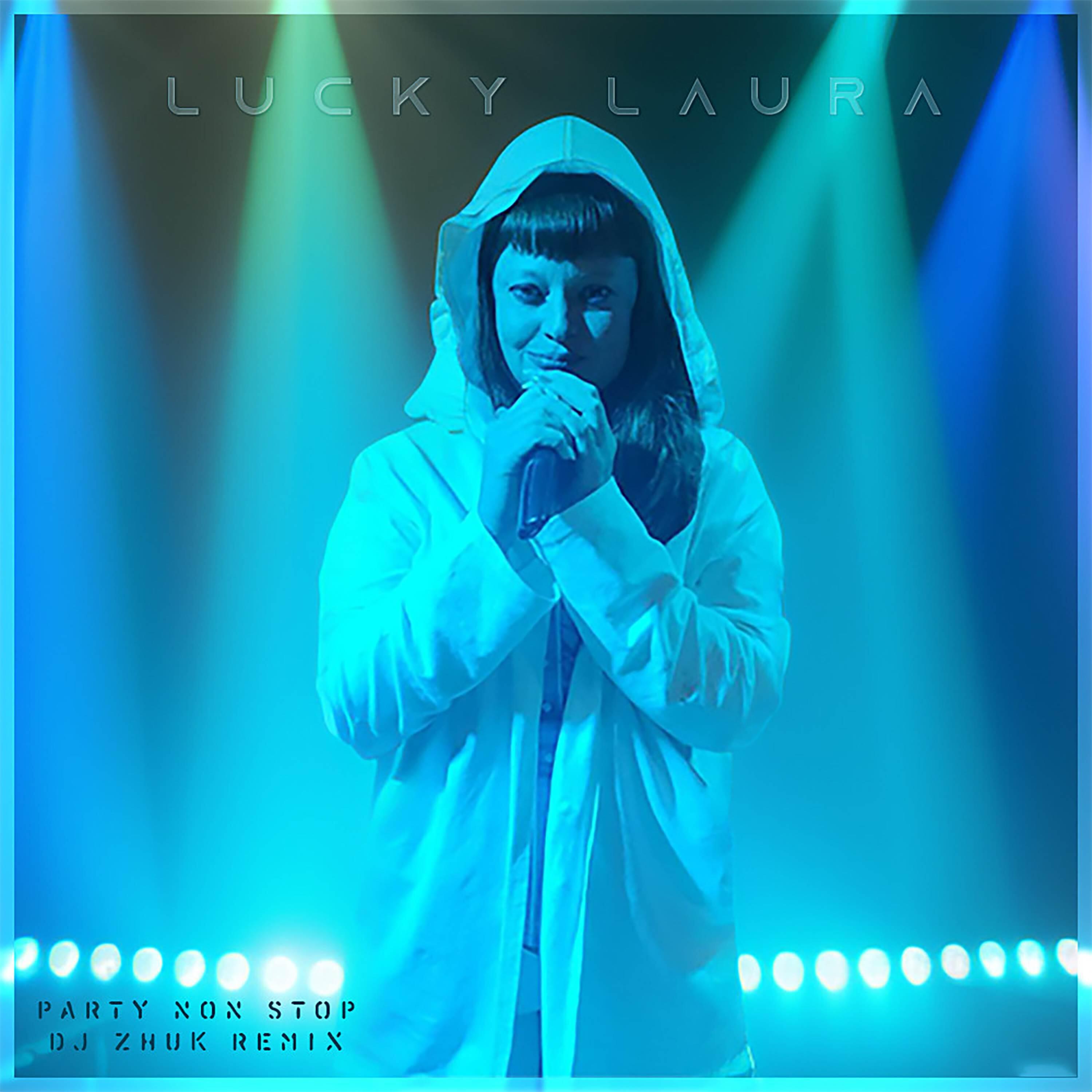 Альбом Party Non Stop (Dj Zhuk Remix) исполнителя Lucky Laura, DJ Zhuk