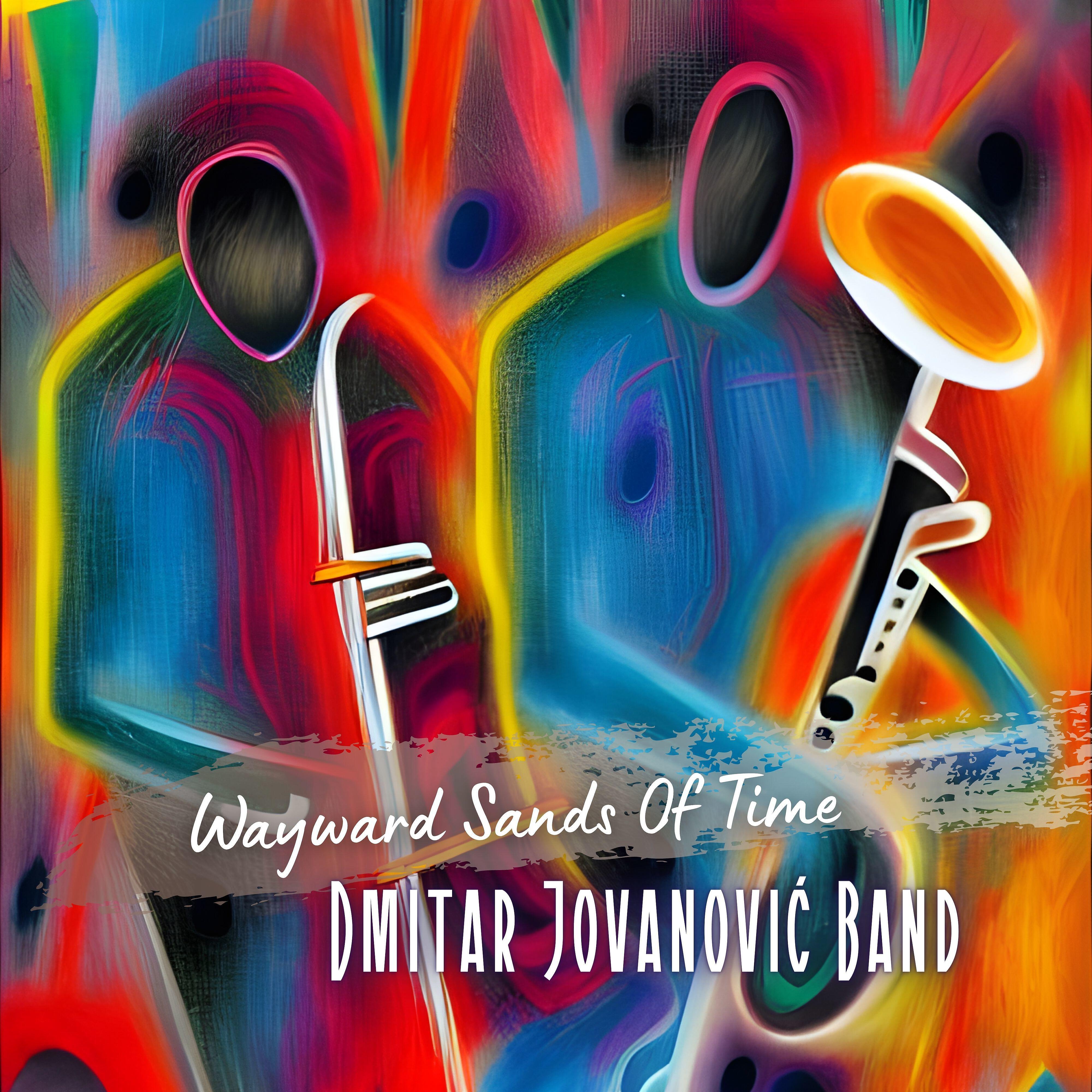 Альбом Wayward Sands of Time исполнителя Dmitar Jovanović Band
