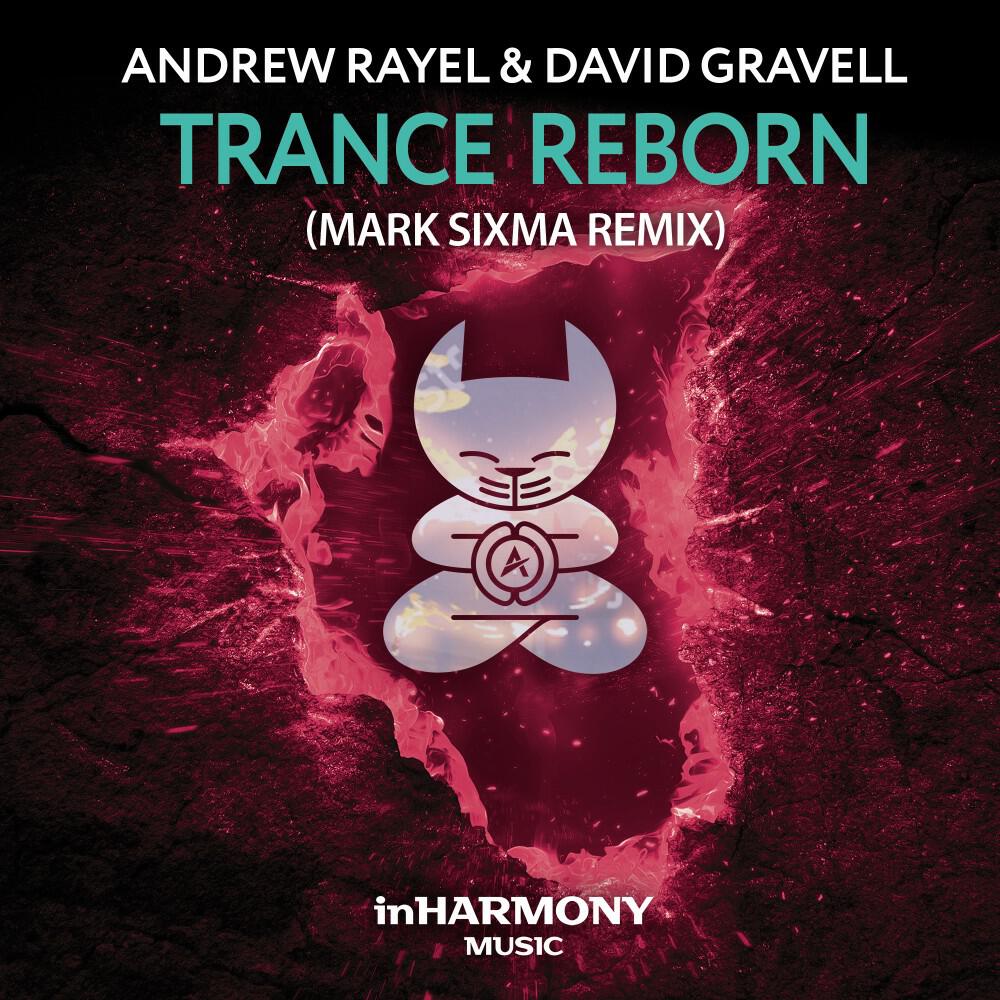 Альбом Trance Reborn (Fyh100 Anthem) [Mark Sixma Remix] исполнителя Andrew Rayel, David Gravell