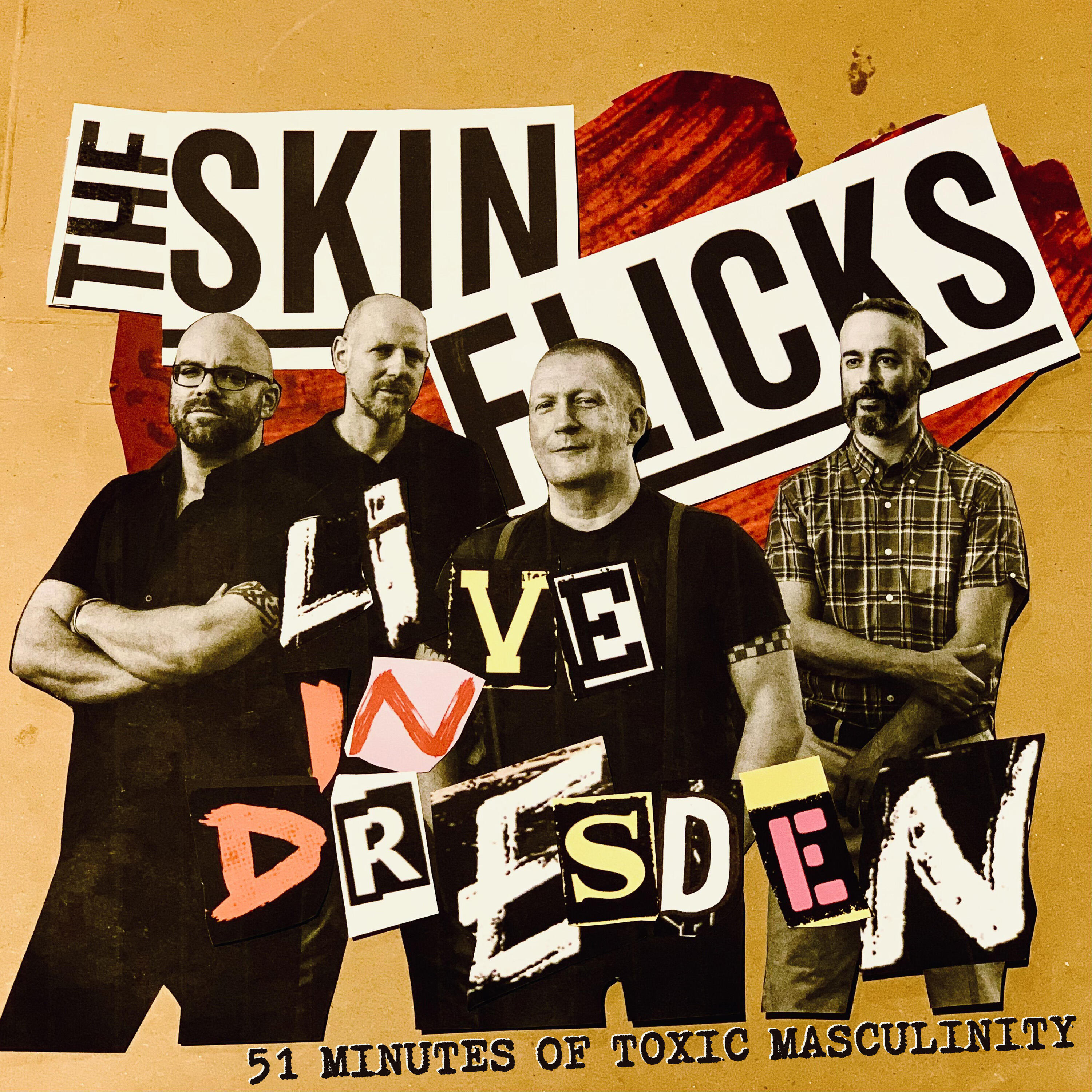 Альбом Live In Dresden - 51 Minutes Of Toxic Masculinity исполнителя The Skinflicks