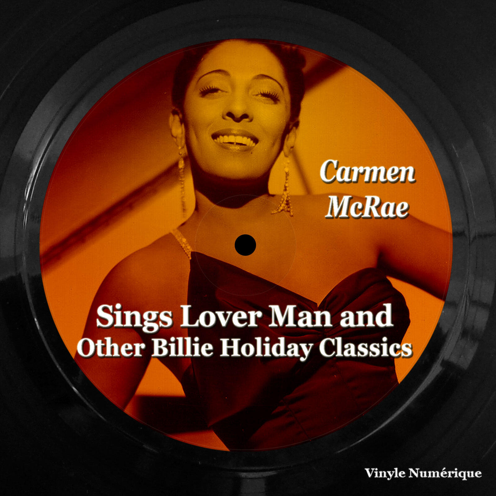 Альбом Carmen McRae Sings Lover Man and Other Billie Holiday Classics исполнителя Carmen McRae