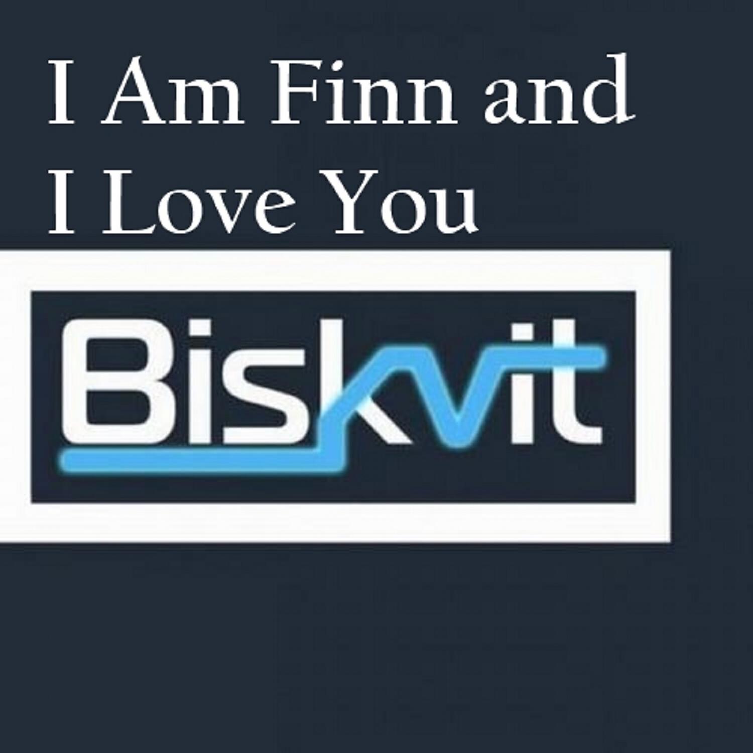 Альбом I Am Finn and I Love You исполнителя Biskvit