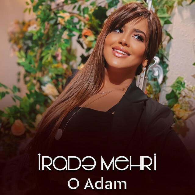 Альбом O Adam исполнителя Irade Mehri