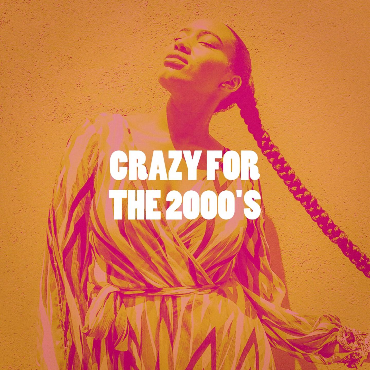 Crazy for the 2000's