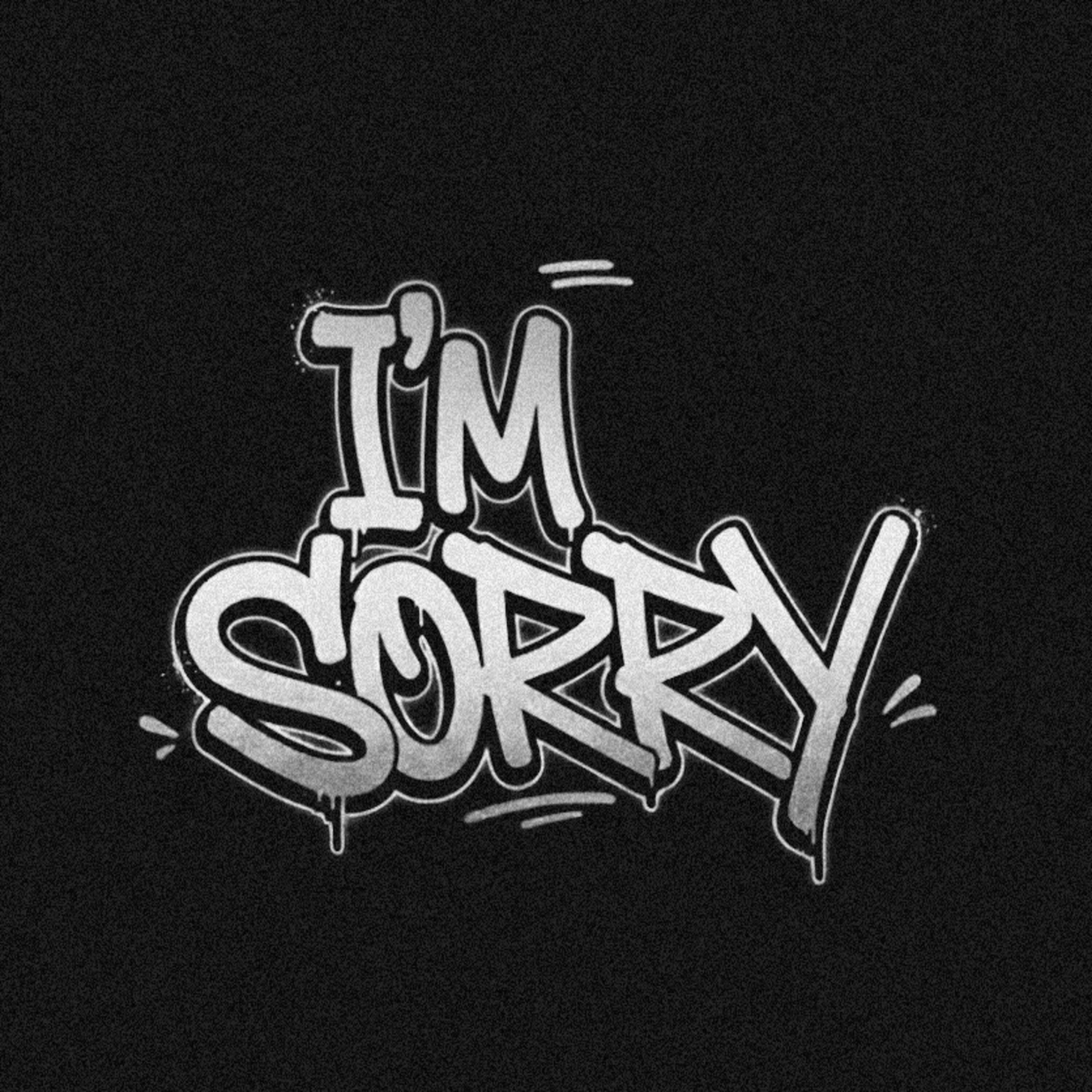 I'M SORRY