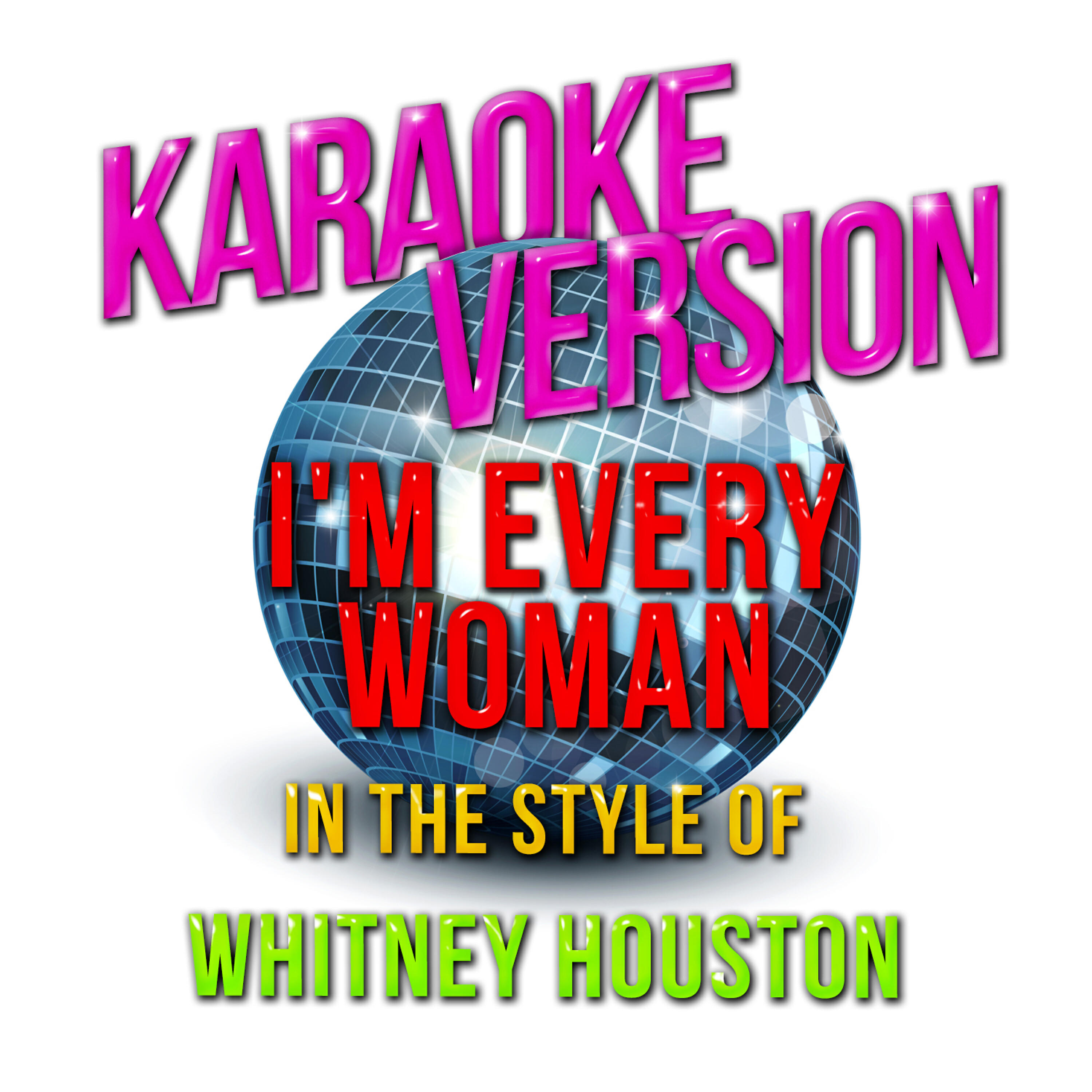 I'm Every Woman (In the Style of Whitney Houston) [Karaoke Version] - Single