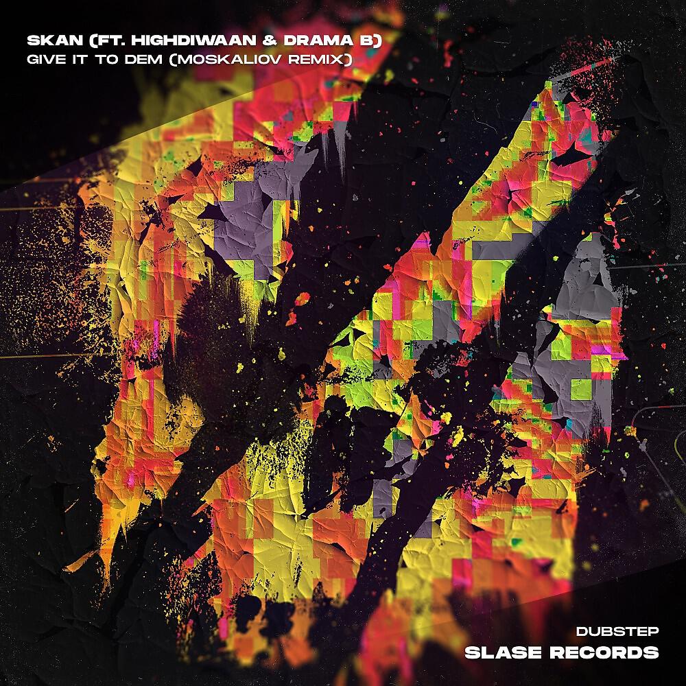 Skank, Highdiwaan, Drama B - Give It to Dem (Moskaliov Remix)