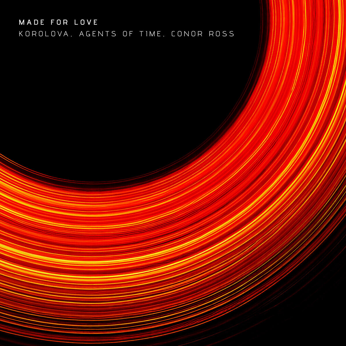 Альбом Made For Love исполнителя Agents Of Time, Conor Ross, Korolova