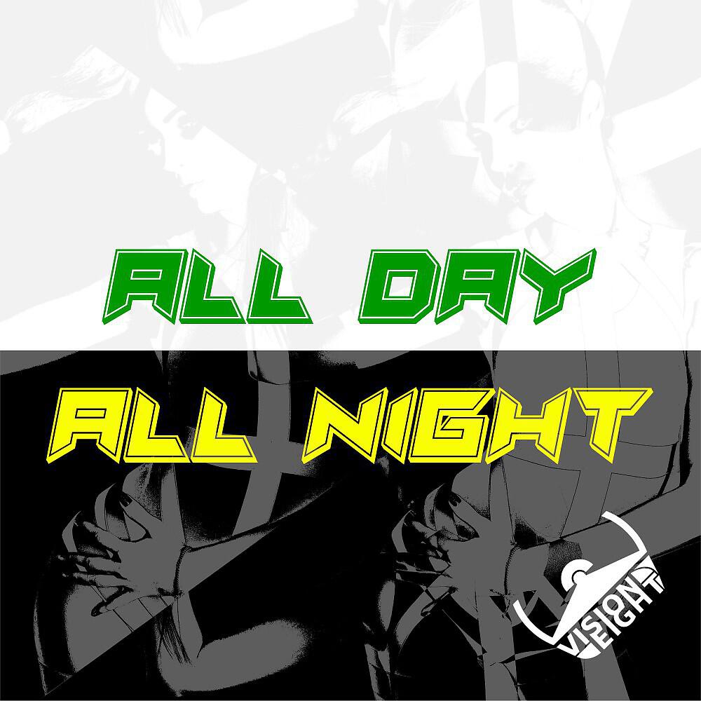 Альбом All Day All Night исполнителя Visioneight