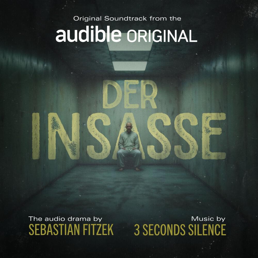 Der Insasse (Original Soundtrack from the Audible Audio Drama)