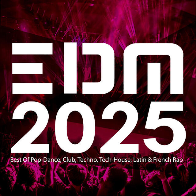 Альбом EDM 2025: Best Of Pop-Dance, Club, Techno, Tech-House, Latin & French Rap исполнителя Various Artists, Hr. Troels, Felix Schorn, Slenderino, Tosch, Gabriel Wittner, Brooster, Pule, Pit Bailay, Lori Glori, Chad Future, Phatt Lenny, Cary August, Xorbit, Froidz, crizzy, AENNA CAELUM, DJ Skillmaster, Donnie Barren, DJ Moriarti, Major Scale, Chembele, Steely M., Novation, Pantin2Paille, JVRD, Chuloo, Crystal Rock, Heleen, Xorbit, Tinto