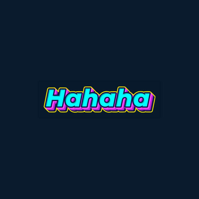 Hahaha
