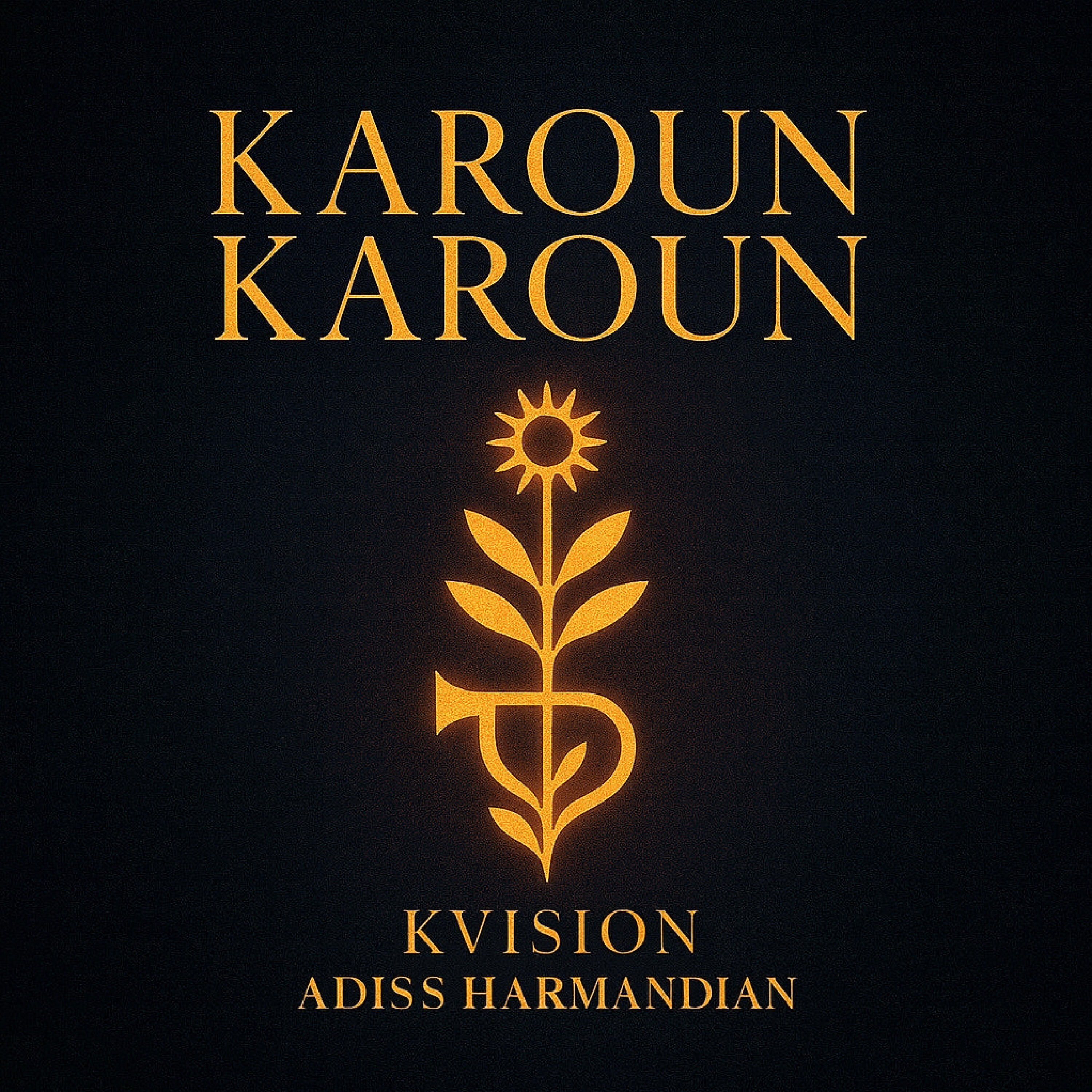 KVISION, Adiss Harmandian - Karoun Karoun
