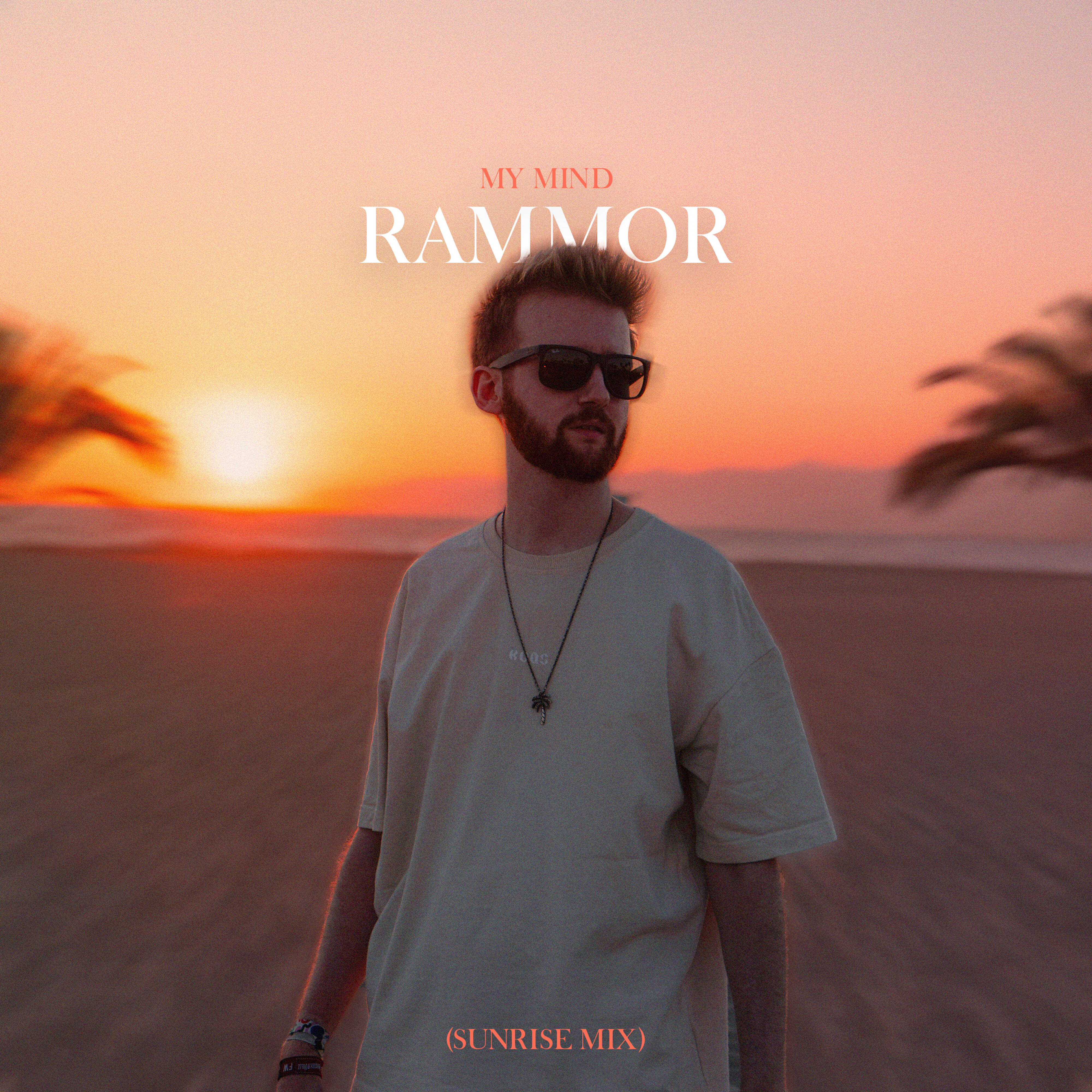 Альбом My Mind (Sunrise Mix) исполнителя Rammor