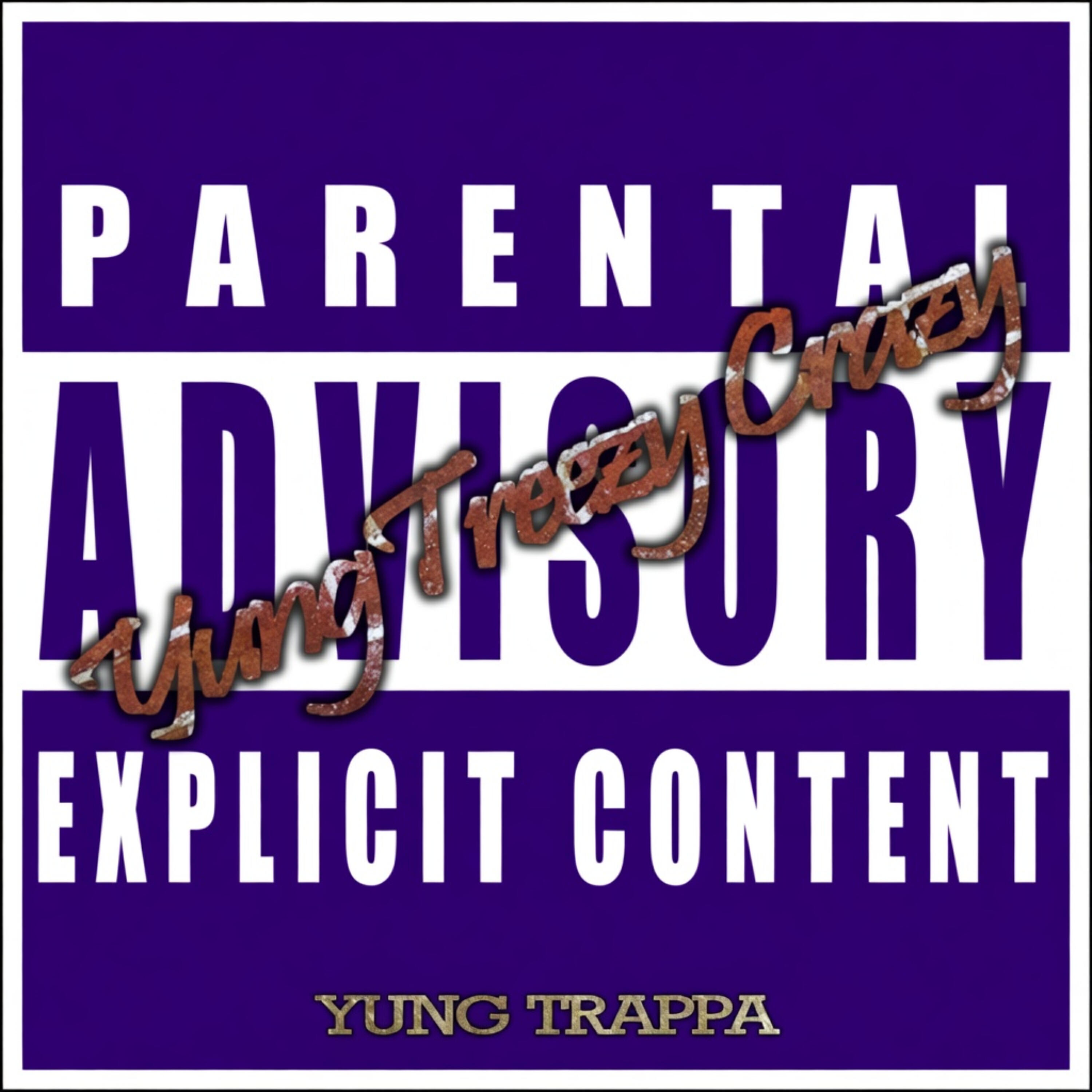 Альбом Yung treezy crazy исполнителя YUNG TRAPPA