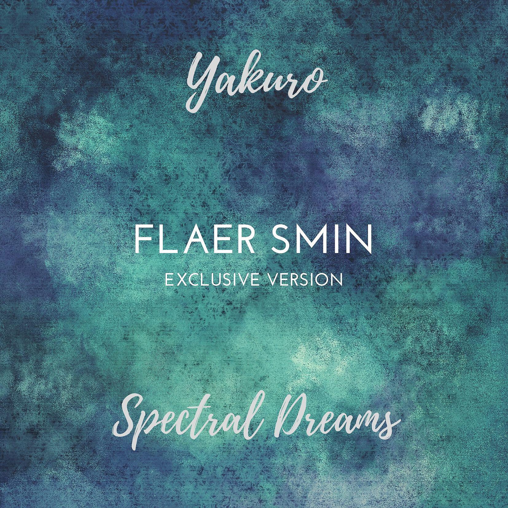Spectral Dreams [Flaer Smin Version]
