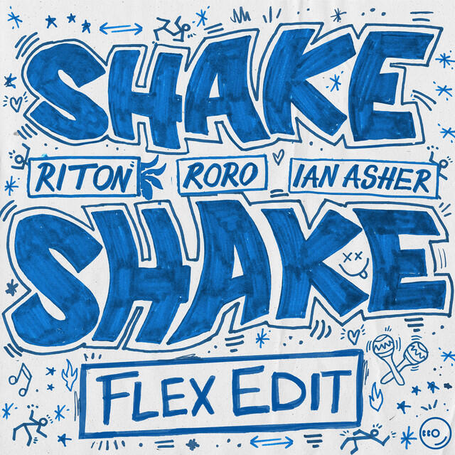 Riton, Flex, RoRo, Ian Asher - Shake, Shake - Flex Edit