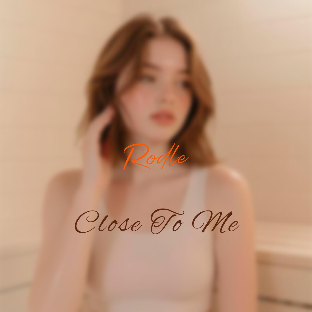 Close To Me