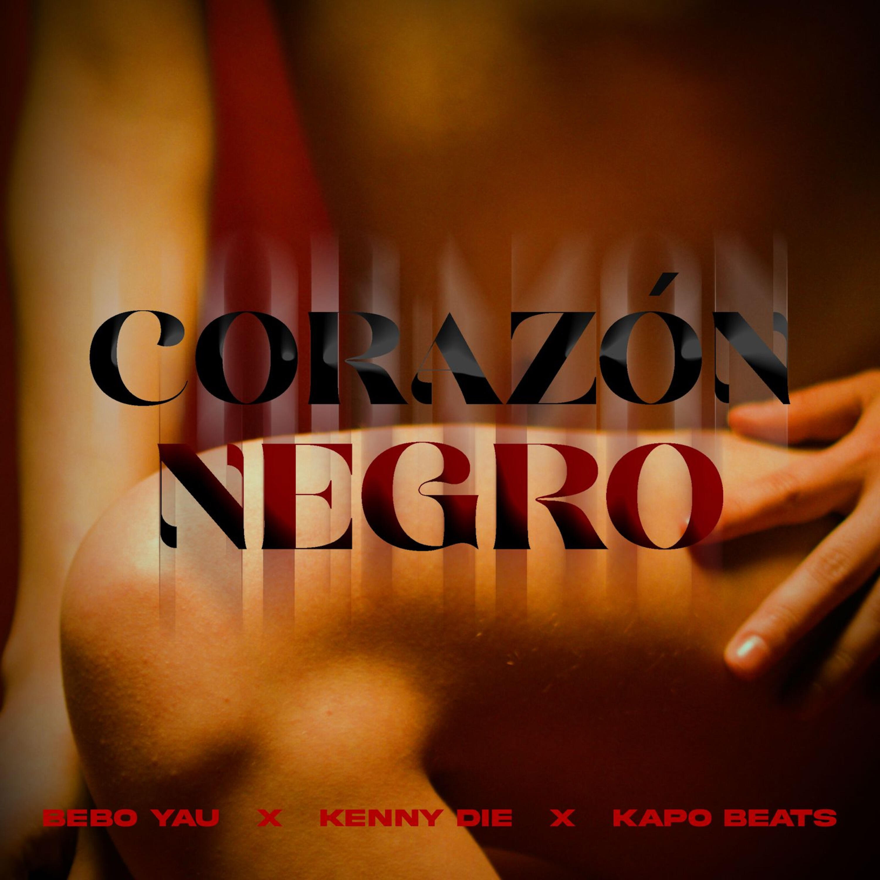 Альбом Corazón Negro исполнителя Bebo Yau, KENNY DIE, kapo wanted