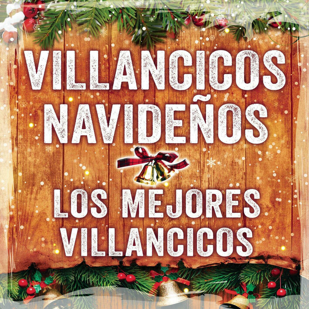 Villancicos Navideños. Los Mejores Villancicos